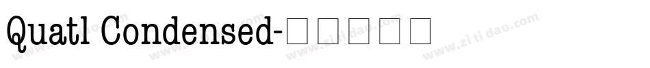 Quatl Condensed字体转换